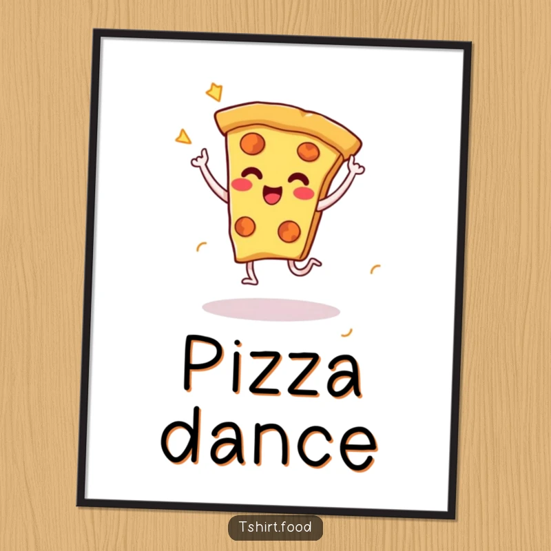Funny digital art print of a cheesy pizza slice character performing an energetic celebratory dance with tiny legs, embodying pure food fun.