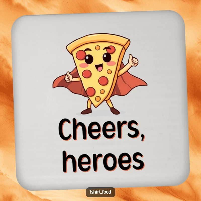 Funny Hero Pizza Slice Coaster: A proud pizza slice with a cape adopts a heroic stance on this protective drink coaster.