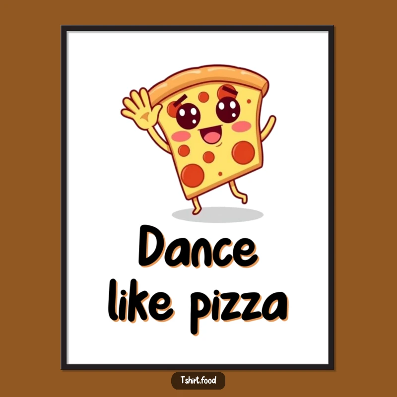 Funny Pizza Dance Poster: Deliciously Amusing Wall Art
