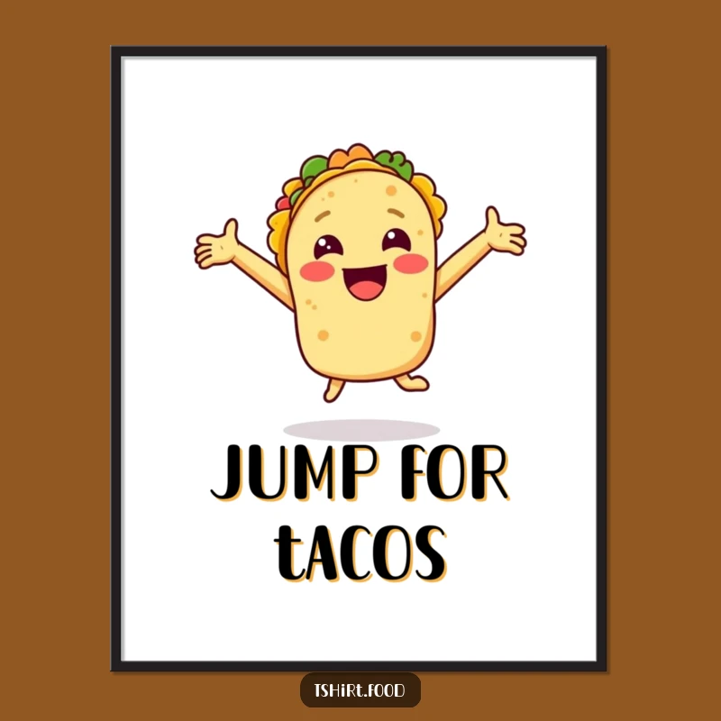 Funny Smiling Taco Joy Poster - Festive Wall Art & Funny Gift Idea