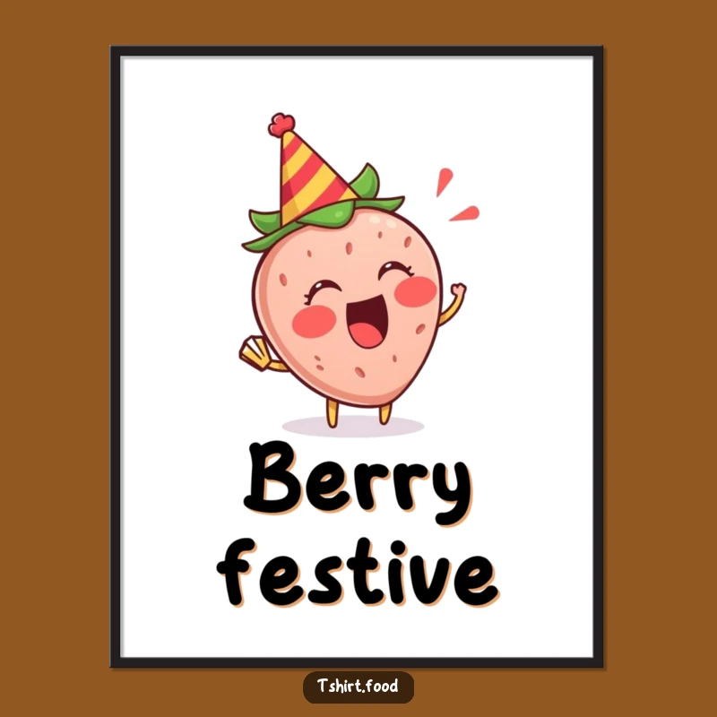 Funny Strawberry Party Poster - Festive Art, Instant Celebration for Your Wall!