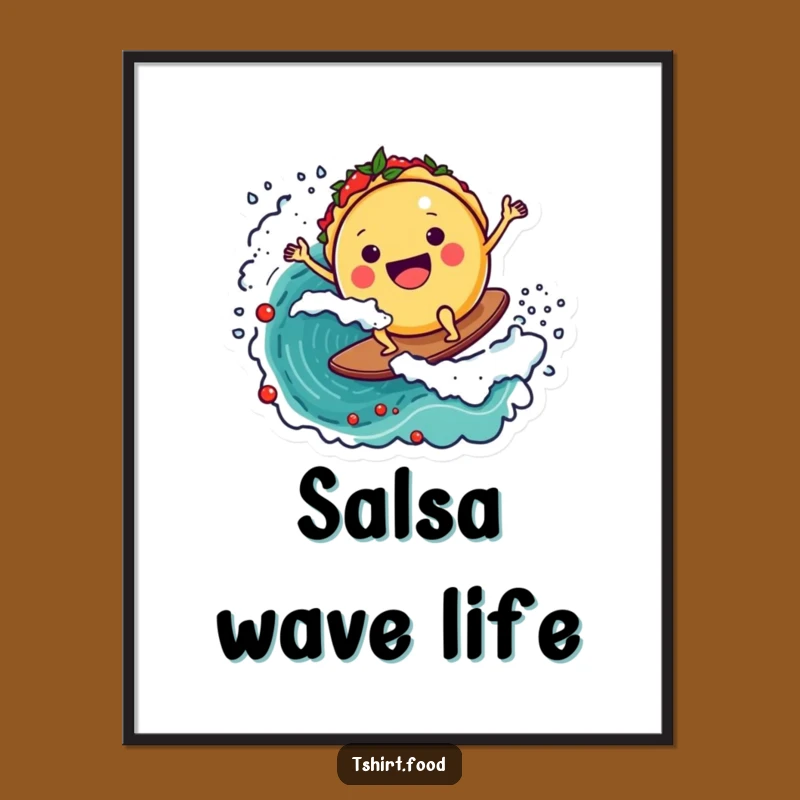 Funny Taco Salsa Wave Poster - Joyful Mexican Food Art Print Gift
