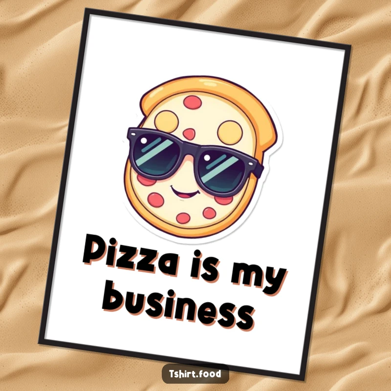 Funny pizza poster featuring a happy slice of pizza wearing sunglasses, perfect funny gift.