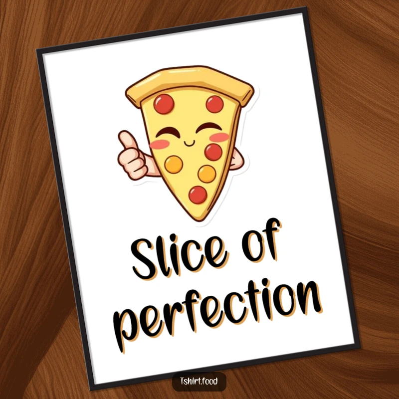 Funny Poster: A whimsical depiction of a pizza slice winking playfully and giving a confident thumbs up gesture.