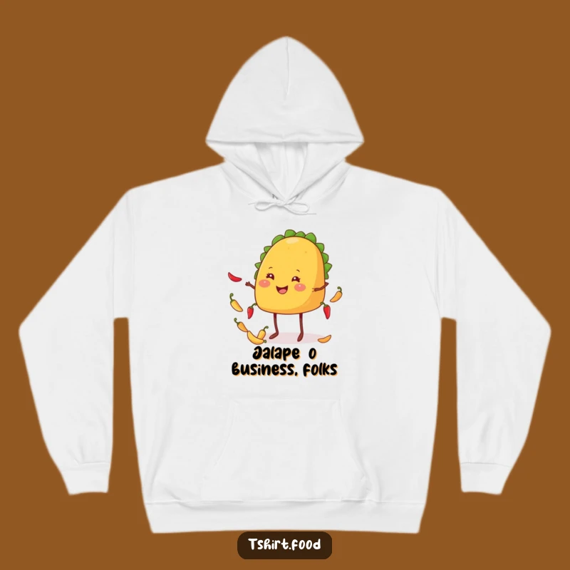 Funny Taco Hoodie: Juggling Chiles Comfortably, Perfect Warm Humorous Gift