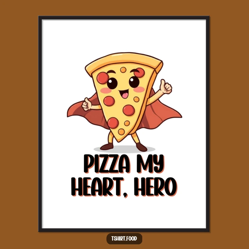 Funny Free Printable Hero Pizza Wall Art: Downloadable Art Gift