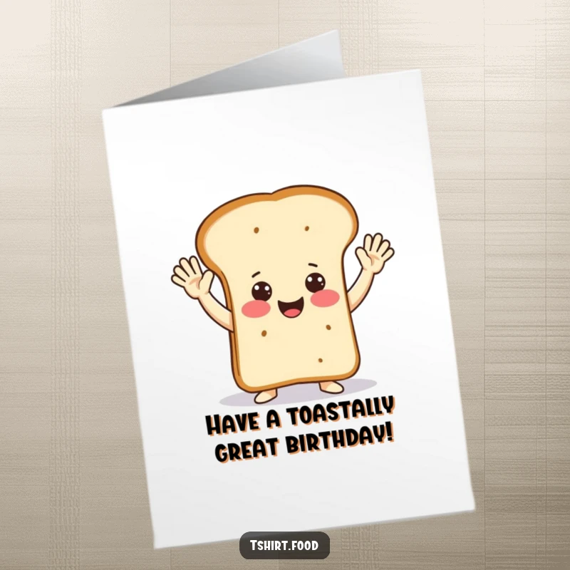 Funny Free Printable Birthday Card: A happy loaf of bread character doing enthusiastic jazz hands, full of joy.