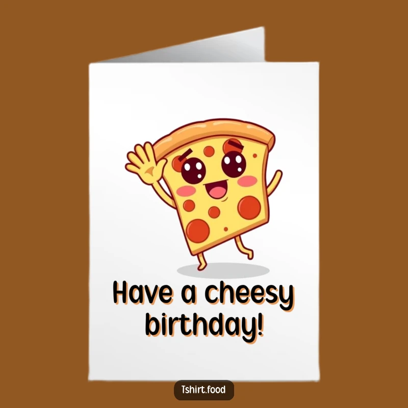 Free Printable Birthday Card: Silly Pizza Dance, Downloadable Foodie Humor Gift
