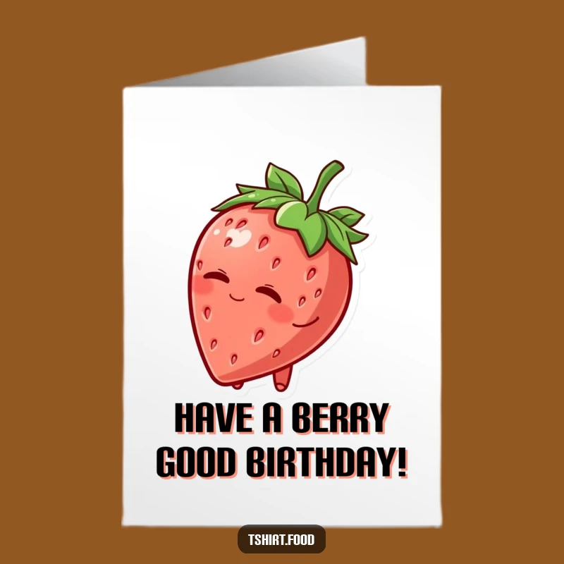 Free Printable Birthday Card: Winking Strawberry! Cheeky &amp; Funny Wishes - Downloadable!