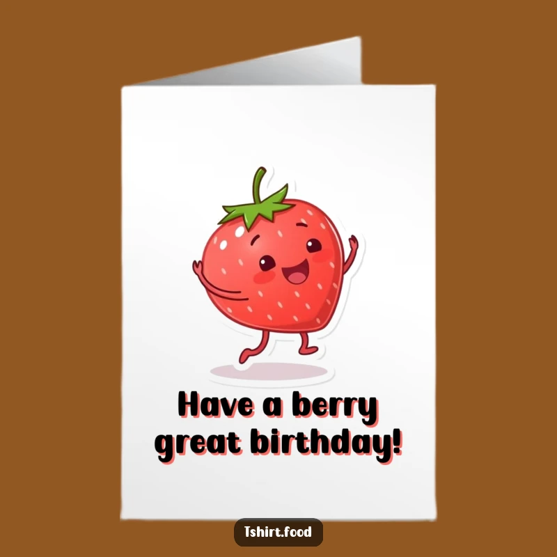Free Printable Happy Strawberry Birthday Card - Funny Downloadable Treat Gift