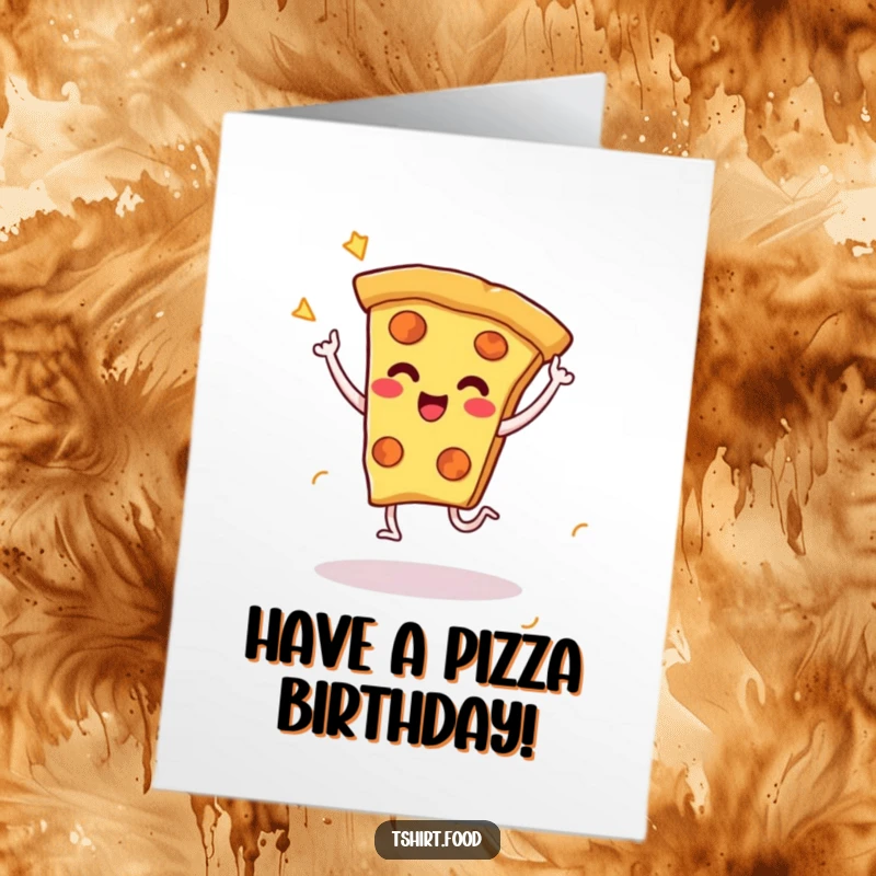 Funny Free Printable Birthday Card: A cheesy pizza slice character joyfully dances on tiny legs, celebrating a birthday.
