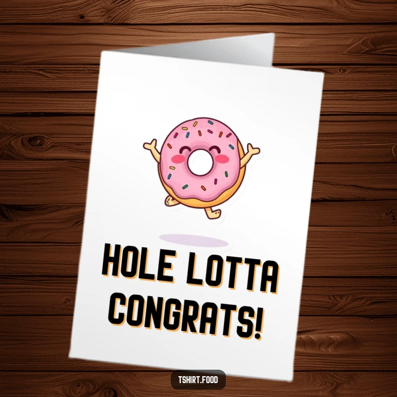 Funny Free Printable Congrats Card: A happy donut character with sprinkles dancing joyfully, celebrating achievements with sugary fun.