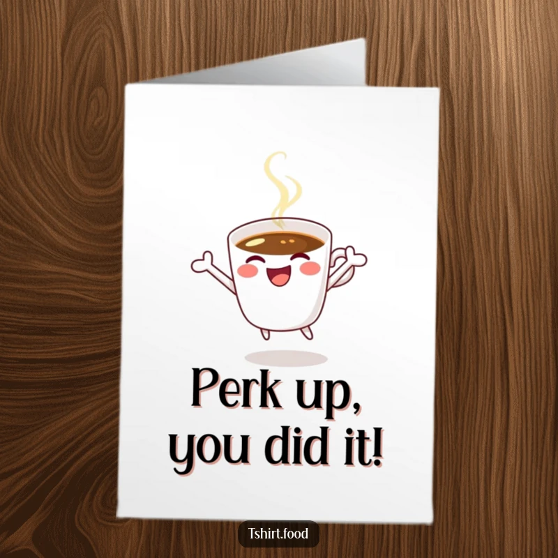 Funny Free Printable Congratulations Card: A coffee cup winking mischievously and leaping with joy, celebrating a fantastic accomplishment.