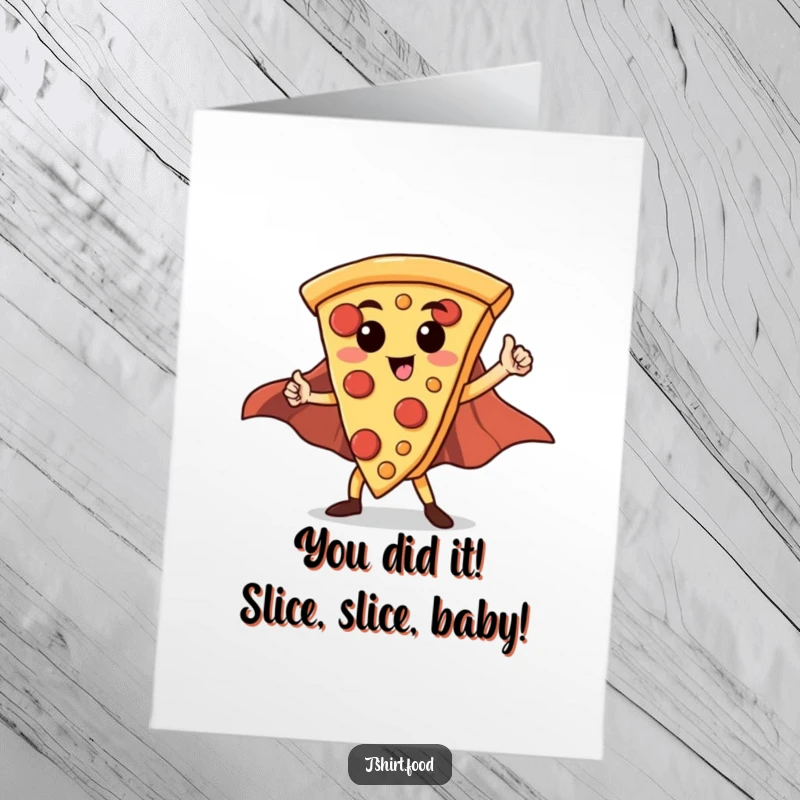 Funny Free Printable Congratulations Card showing a pizza slice flexing its superhero cape, ready to celebrate any victory with cheesy flair.