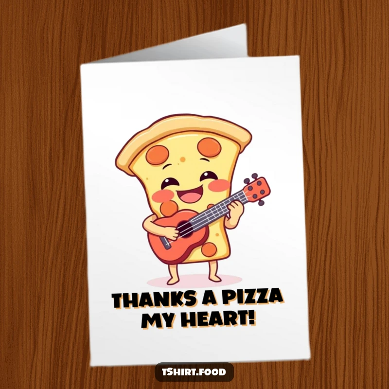 Funny Free Printable Thank You Card: A laughing pizza slice strumming a tiny ukulele, expressing thanks.