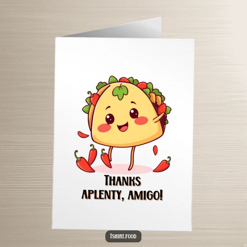 Funny Free Printable Thank You Card: A smiling taco with legs juggling chili peppers, sending spicy thanks. A creative DIY thank you.